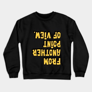 From Another Point of View The 90s Crewneck Sweatshirt